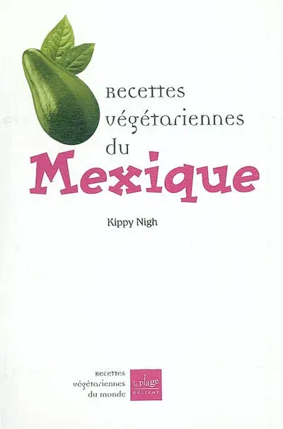 Recettes végétariennes du Mexique