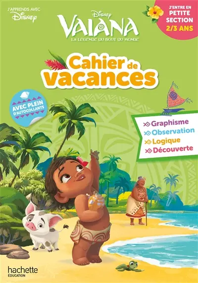 Cahier de vacances Vaiana : j'entre en petite section, 2-3 ans : graphisme, observation, logique, découverte