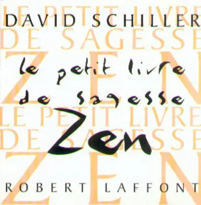 Le petit livre de la sagesse zen