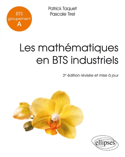 Les mathématiques en BTS industriels : BTS groupement A
