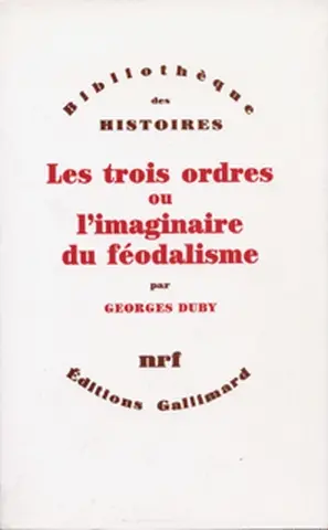 Les trois ordres ou L'imaginaire du féodalisme