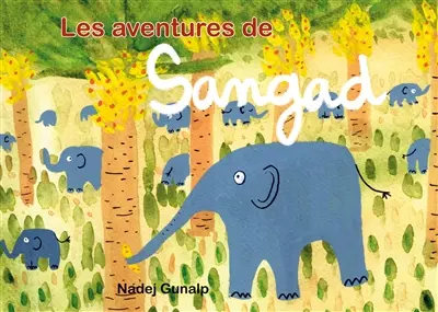 Les aventures de Sangad : Histoires complètes