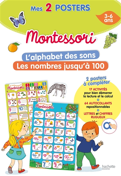 Mes 2 posters Montessori : l'alphabet des sons, les nombres jusqu'à 100 : 3-6 ans