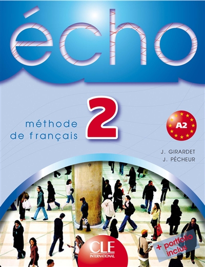 Echo 2, méthode de français, A2 : livre de l'élève
