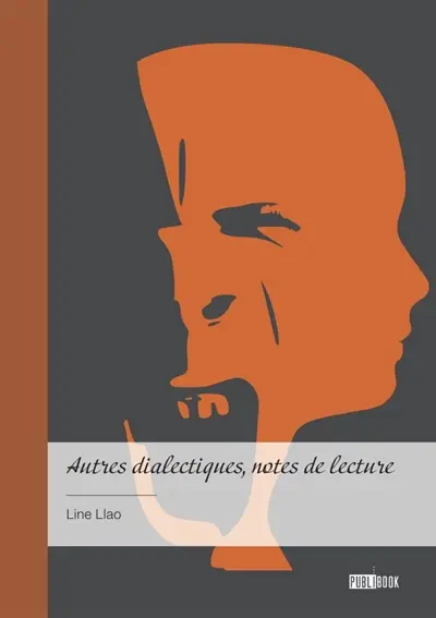 Autres dialectiques, notes de lecture : Réactions : Annexe