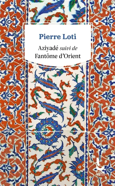 Aziyadé. Fantôme d'Orient. Petite suite mourante à Fantôme d'Orient (1894)