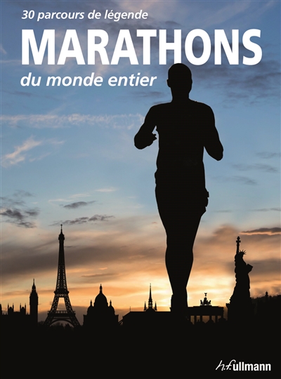 Marathons du monde entier : 30 parcours de légende