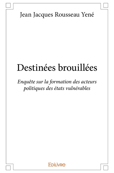 Destinées brouillées :...