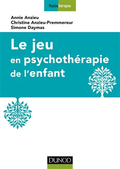 Le jeu en psychothérapie de l'enfant