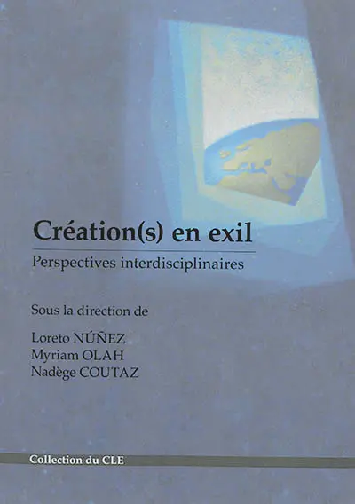 Création(s) en exil : perspectives interdisciplinaires