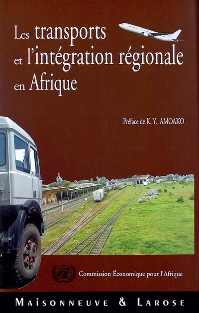 Les transports et l'intégration régionale en Afrique