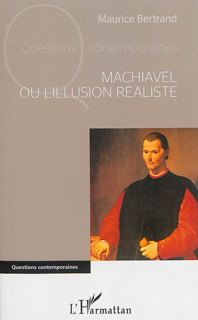 Machiavel ou L'illusion réaliste
