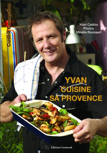 Yvan cuisine sa Provence