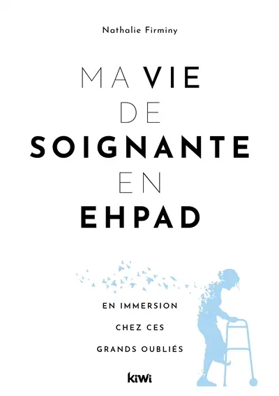 Ma vie de soignante en Ehpad : en immersion chez ces grands oubliés