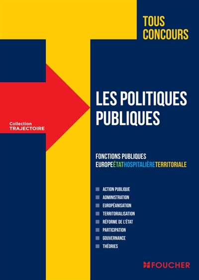Les politiques publiques : fonction publique Europe Etat, hospitalière, territoriale : tous concours