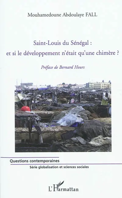 Saint-Louis du Sénégal : et si le développement n'était qu'une chimère ?
