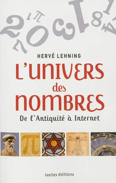 L'univers des nombres : de l'Antiquité à Internet