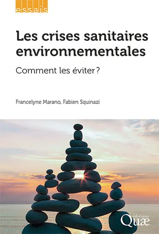 Les crises sanitaires environnementales : comment les éviter ?