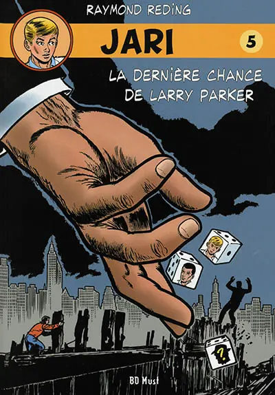 Jari. Vol. 5. La dernière chance de Larry Parker