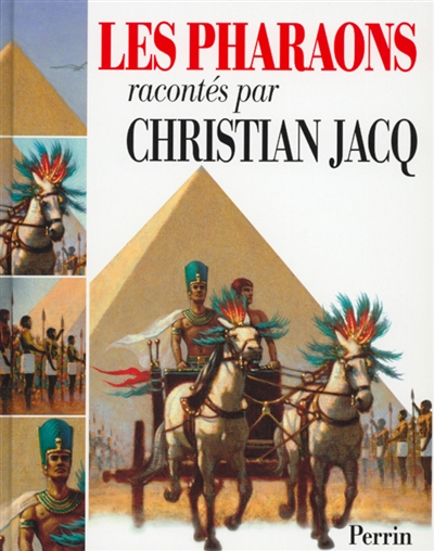 Les pharaons racontés par Christian Jacq