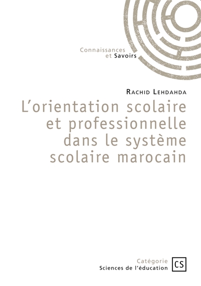 L'orientation scolaire et professionnelle dans le système scolaire marocain