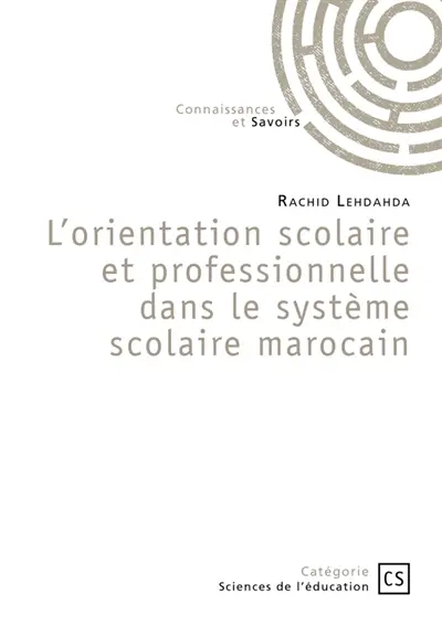 L'orientation scolaire et professionnelle dans le système scolaire marocain