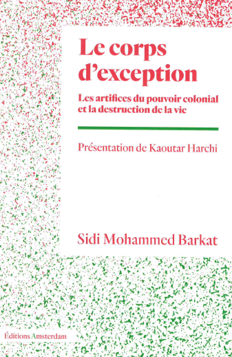 Le corps d'exception : les artifices du pouvoir colonial et la destruction de la vie