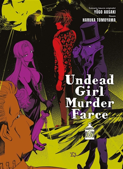 Undead girl murder farce. Vol. 6