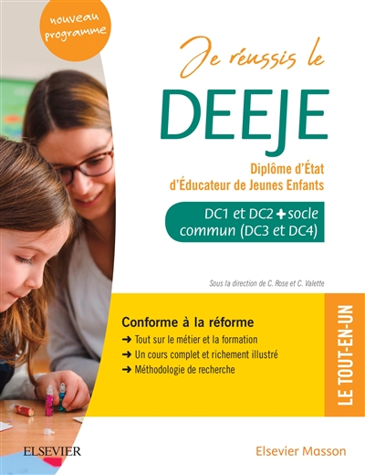 Je réussis le DEEJE, diplôme d'Etat d'éducateur de jeunes enfants : DC1 et DC2 + socle commun (DC3 et DC4) : conforme à la réforme