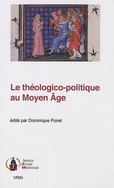 Le théologico-politique au Moyen Age