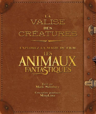 La valise des créatures : explorez la magie du film Les animaux fantastiques