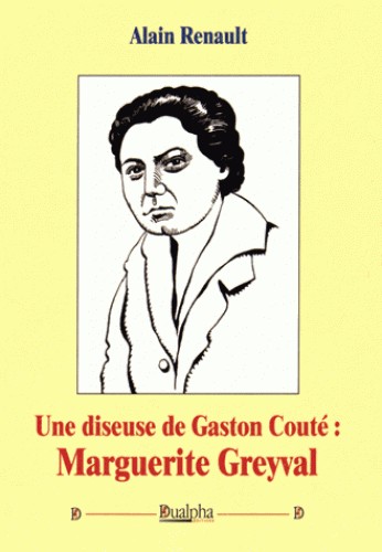 Marguerite Greyval : une diseuse de Gaston Couté