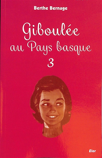 Mademoiselle Giboulée. Vol. 3. Giboulée au Pays basque