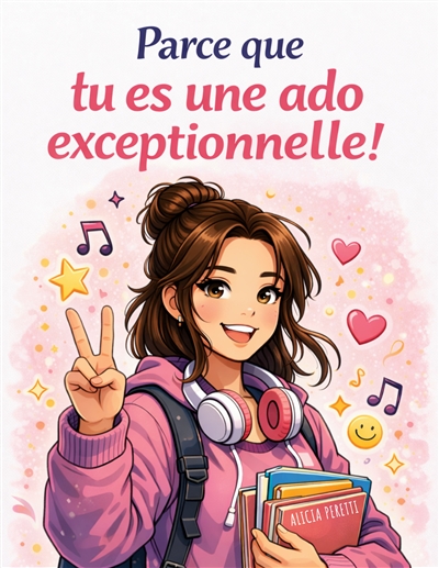 Parce que tu es une ado...