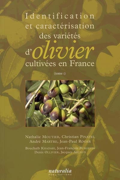 identification et caractérisation des variétés d'olivier cultivées en france. vol. 1