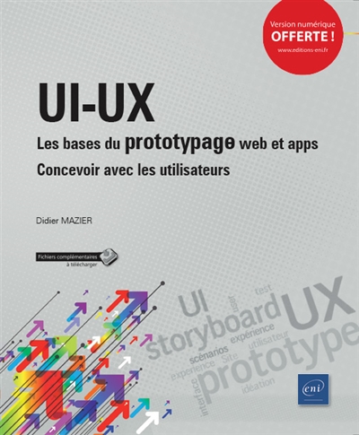 UI-UX : les bases du prototypage web et apps : concevoir avec les utilisateurs