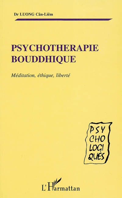 Psychothérapie bouddhique : méditation, éthique, liberté