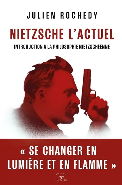 Nietzsche l'actuel : introduction à la philosophie nietzschéenne