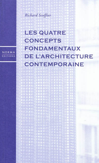 Les quatre concepts fondamentaux de l'architecture contemporaine