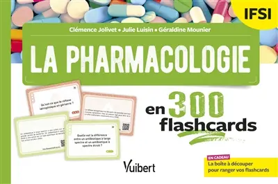 La pharmacologie en 300 flashcards : IFSI