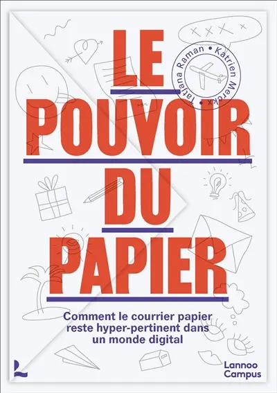 Le pouvoir du papier : comment le courrier papier reste hyper-pertinent dans un monde digital