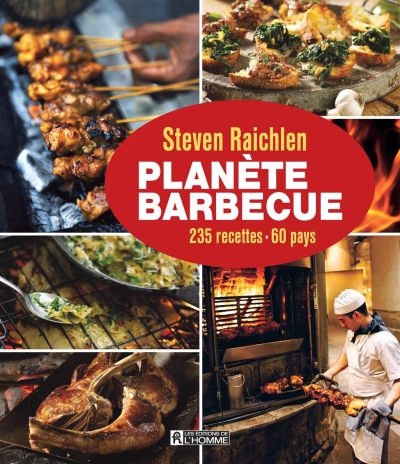 Planète Barbecue : 235 recettes, 60 pays
