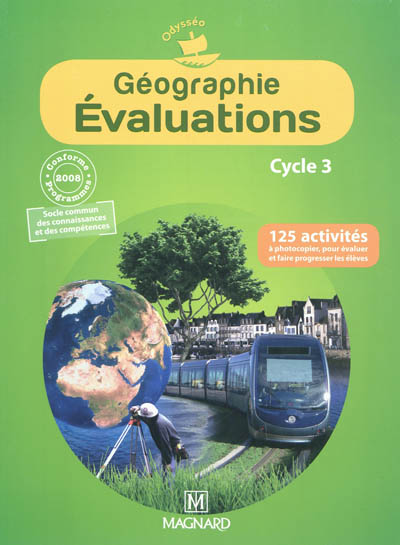 Géographie, évaluations, cycle 3 : conforme aux programmes 2008