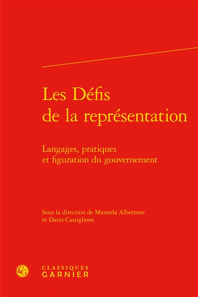 Les défis de la représentation : langages, pratiques et figuration du gouvernement