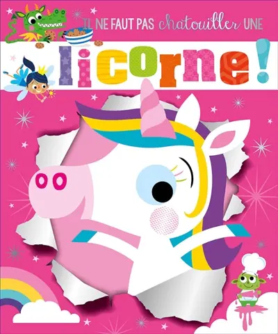 Il ne faut pas chatouiller une licorne !
