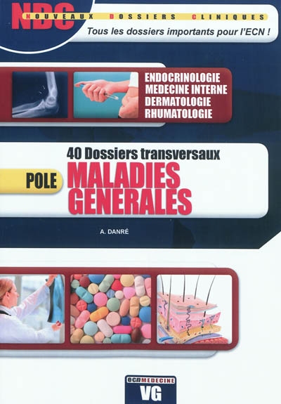 40 dossiers transversaux : pôle maladies générales : endocrinologie, médecine interne, dermatologie, rhumatologie