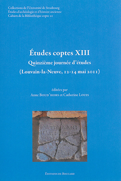 Etudes coptes. Vol. 13. Quinzième journée d'études (Louvain-la-Neuve, 12-14 mai 2011)