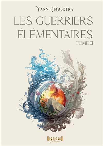 Les guerriers élémentaires : T1