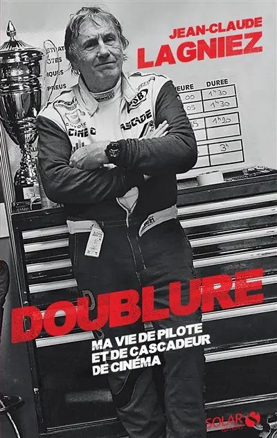 Doublure : ma vie de pilote et de cascadeur de cinéma