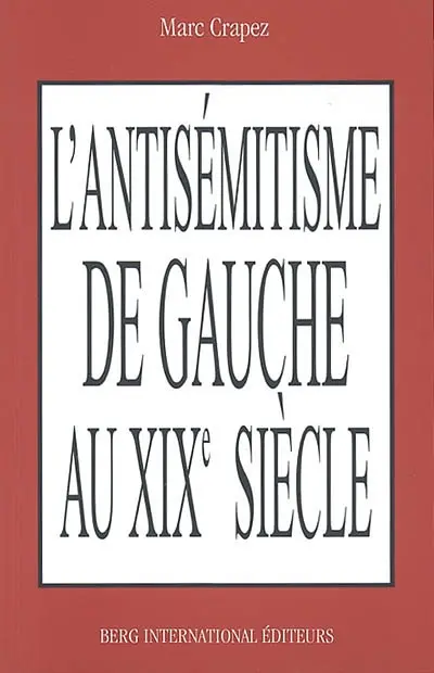 L'antisémitisme de gauche : au XIXe siècle